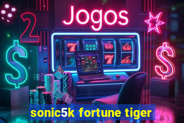 sonic5k fortune tiger